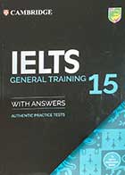 کتاب دست دوم CAMBRIDGE IELTS  General 15 With Audio-در حد نو